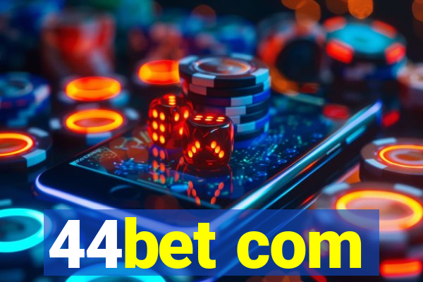 44bet com